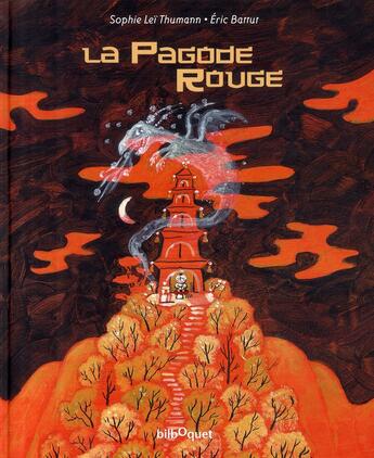 Couverture du livre « La pagode rouge » de S. Lei-Thumann / E. aux éditions Bilboquet