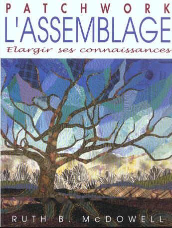 Couverture du livre « Patchwork l'assemblage. elargir ses connaissances » de Mcdowell Ruth B. aux éditions De Saxe