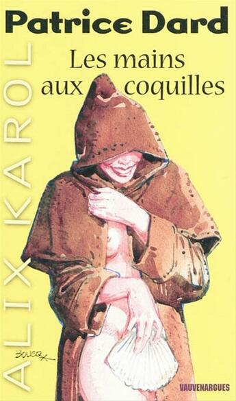 Couverture du livre « Alix Karol 16 Les mains aux coquilles » de Patrice Dard aux éditions Mount Silver