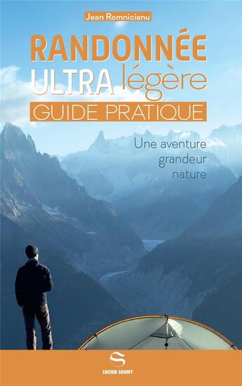 Couverture du livre « Randonnée ultra légère : guide pratique » de Jean Romnicianu aux éditions Lucien Souny