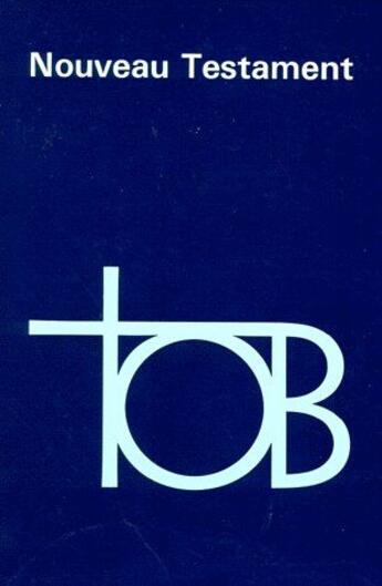 Couverture du livre « TOB ; nouveau testament » de  aux éditions Bibli'o