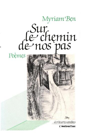 Couverture du livre « Sur le chemin de nos pas » de Myriam Ben aux éditions L'harmattan