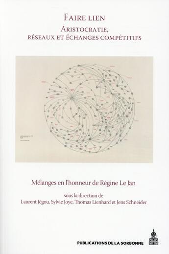 Couverture du livre « Faire lien ; aristocratie, réseau et échanges compétitifs » de  aux éditions Editions De La Sorbonne