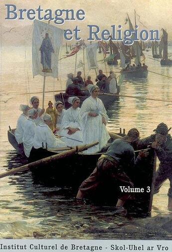 Couverture du livre « Bretagne et religion t.3 » de  aux éditions Icb