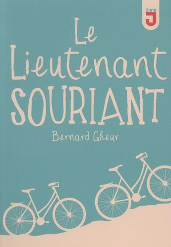 Couverture du livre « Le lieutenant souriant » de Bernard Gheur aux éditions Mijade