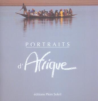 Couverture du livre « Portraits d'afrique » de Vincent Baudet aux éditions Plein Soleil