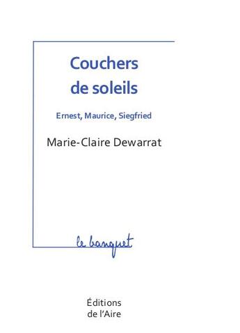 Couverture du livre « Couchers de soleils » de Marie-Claire Dewarrat aux éditions Éditions De L'aire