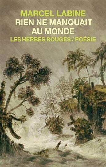 Couverture du livre « Rien ne manquait au monde » de Marcel Labine aux éditions Les Herbes Rouges