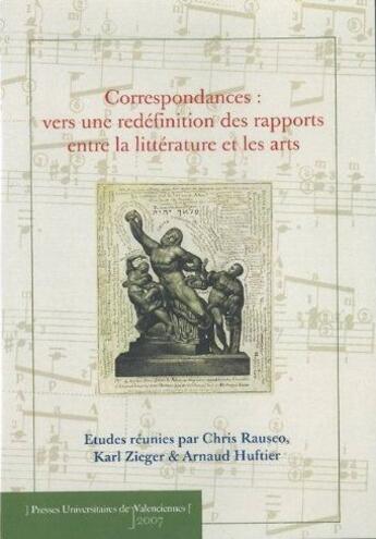 Couverture du livre « Correspondances ; vers une redéfinition des rapports entre la littérature et les arts » de  aux éditions Pu De Valenciennes