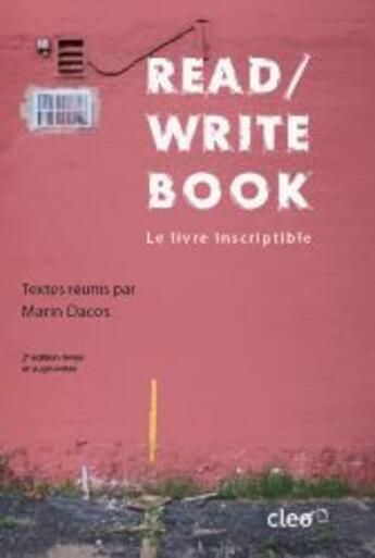 Couverture du livre « Read/write book ; le livre inscriptible » de Marin Dacos aux éditions Cleo