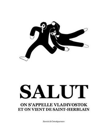 Couverture du livre « Salut, on s'appelle Vladivostok et on vient de Saint-Herblain » de Pierre et Romain aux éditions Vlad Productions