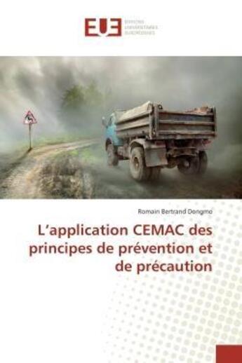 Couverture du livre « L application cemac des principes de prevention et de precaution » de Dongmo-R aux éditions Editions Universitaires Europeennes