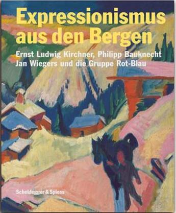 Couverture du livre « Expressionismus aus den bergen /allemand » de Beat Stutzer/Samuel aux éditions Scheidegger