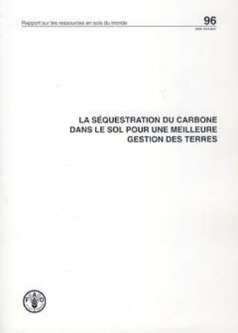 Couverture du livre « Rapport sur les ressources en sols du monde n. 96. la sequestration du carbone dans le sol pour une » de  aux éditions Fao