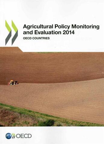Couverture du livre « Agricultural Policy Monitoring and Evaluation 2014 » de Ocde aux éditions Ocde