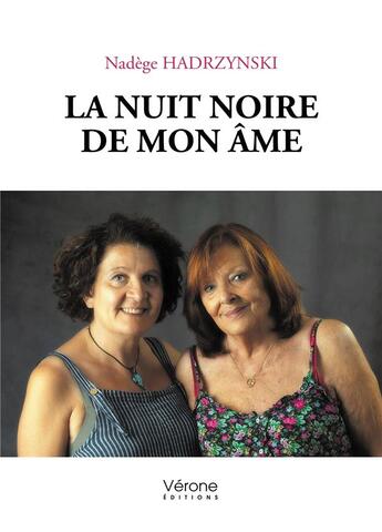 Couverture du livre « La nuit noire de mon âme » de Nadege Hadrzynski aux éditions Verone