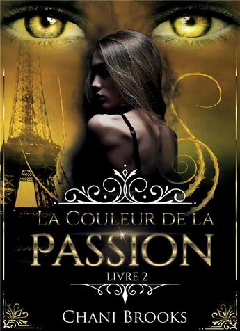 Couverture du livre « La couleur de la passion » de Brooks Chani aux éditions Bookelis