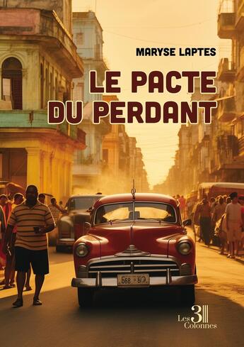 Couverture du livre « Le pacte du perdant » de Maryse Laptes aux éditions Les Trois Colonnes