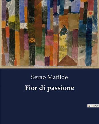 Couverture du livre « Fior di passione » de Serao Matilde aux éditions Culturea