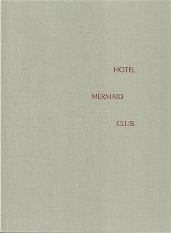 Couverture du livre « Chris rhodes hotel mermaid club » de Rhodes Chris aux éditions Rvb Books