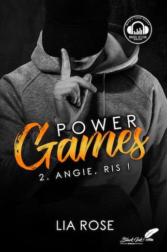 Couverture du livre « Power games Tome 2 : Angie, ris ! » de Rose Lia aux éditions Black Ink