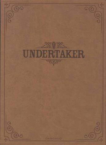 Couverture du livre « Undertaker : coffret Tomes 3 et 4 » de Caroline Delabie et Ralph Meyer et Xavier Dorison aux éditions Dargaud