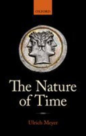 Couverture du livre « The Nature of Time » de Meyer Ulrich aux éditions Oup Oxford