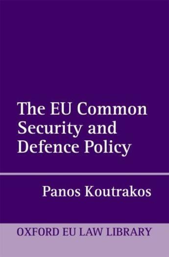 Couverture du livre « The EU Common Security and Defence Policy » de Koutrakos Panos aux éditions Oup Oxford