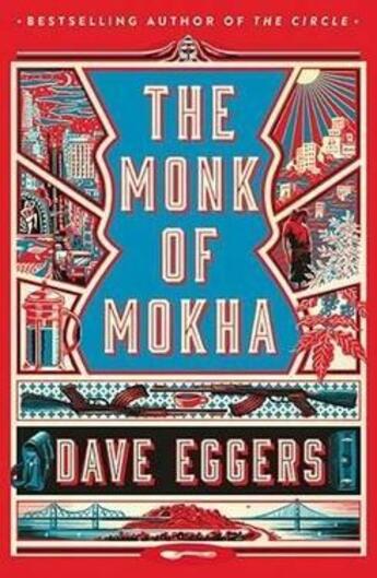 Couverture du livre « The monk of mokha » de Dave Eggers aux éditions Hamish Hamilton