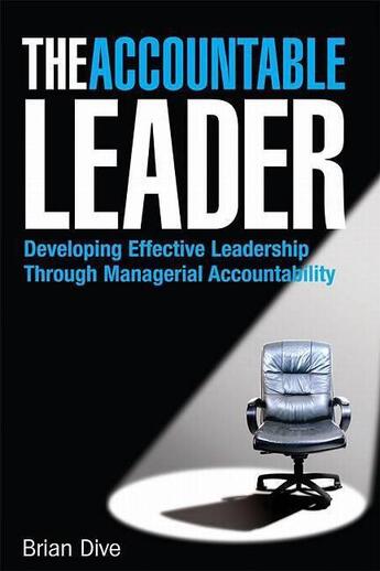 Couverture du livre « The Accountable Leader » de Dive Brian aux éditions Kogan Page Digital