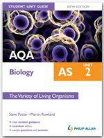 Couverture du livre « AQA AS Biology Student Unit Guide: Unit 2 New Edition The Variety if Living Organisms » de Martin Rowland aux éditions Philip Allan