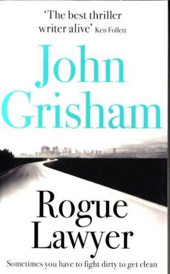 Couverture du livre « Rogue lawyer* » de John Grisham aux éditions Hachette