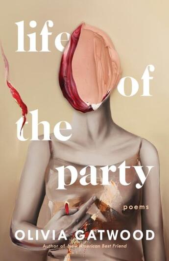 Couverture du livre « LIFE OF THE PARTY - POEMS » de Olivia Gatwood aux éditions Dial Books