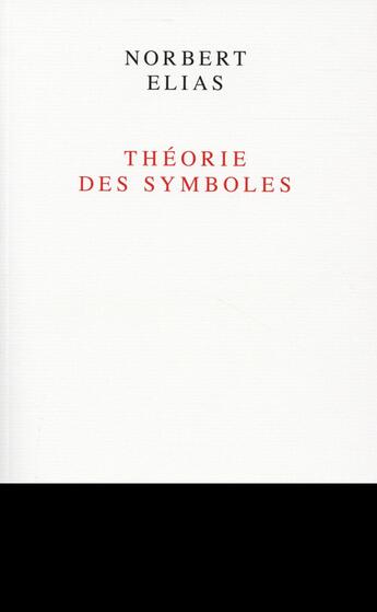 Couverture du livre « Théorie des symboles » de Norbert Elias aux éditions Seuil