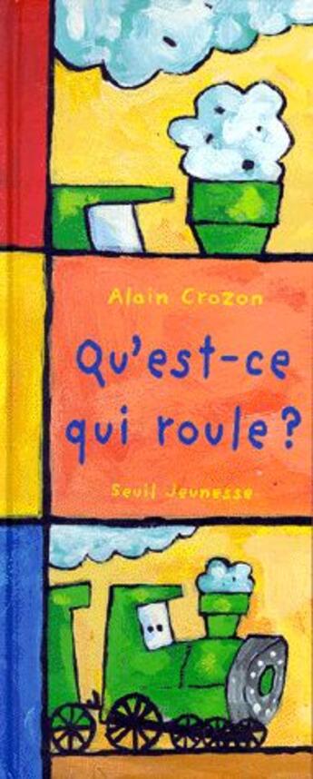 Couverture du livre « Qu'est-ce qui roule ? » de Alain Crozon aux éditions Seuil Jeunesse