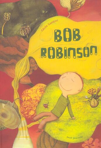 Couverture du livre « Bob Robinson » de Cecile Gambini aux éditions Seuil Jeunesse