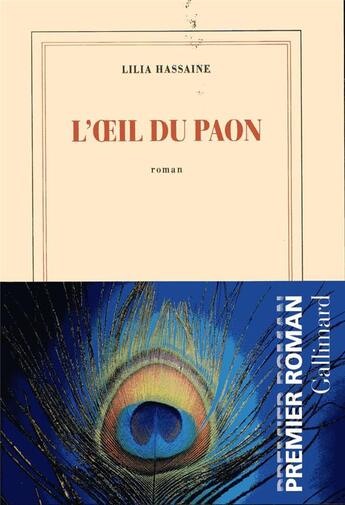 Couverture du livre « L'oeil du paon » de Lilia Hassaine aux éditions Gallimard
