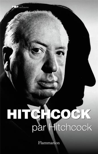 Couverture du livre « Hitchcock par Hitchcock » de Alfred Hitchcock aux éditions Flammarion