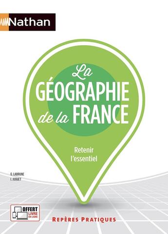 Couverture du livre « La géographie de la France (édition 2022) » de Gerard Labrune et Isabelle Juguet aux éditions Nathan