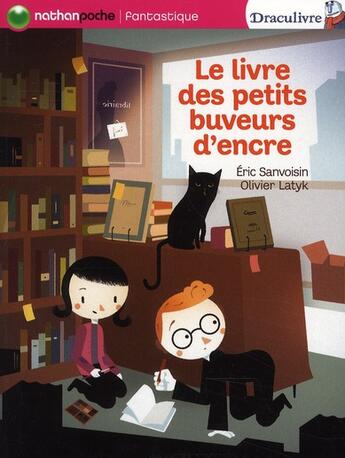 Couverture du livre « Le livre des petits buveurs d'encre » de Olivier Latyk et Eric Sanvoisin aux éditions Nathan