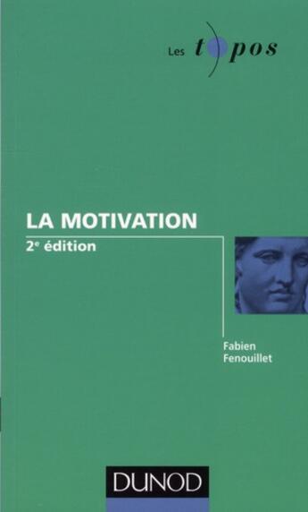 Couverture du livre « La motivation (2e édition) » de Fabien Fenouillet aux éditions Dunod