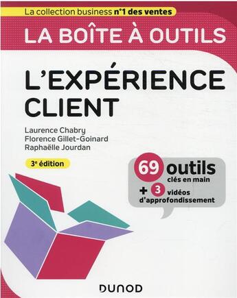 Couverture du livre « La boîte à outils : l'expérience client (3e édition) » de Florence Gillet-Goinard et Laurence Chabry et Raphaelle Jourdan aux éditions Dunod