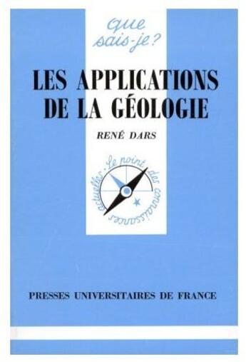 Couverture du livre « Les applications de la géologie » de Dars R. aux éditions Que Sais-je ?