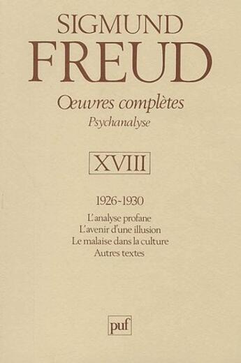 Couverture du livre « Oeuvres completes vol 18 (1926-1930) - psychanalyse » de Sigmund Freud aux éditions Puf