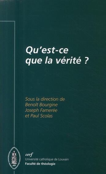 Couverture du livre « Qu'est-ce que la vérité ? » de Fameree J aux éditions Cerf