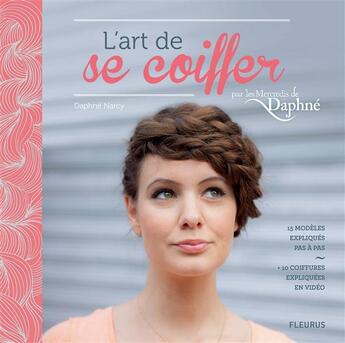 Couverture du livre « L'art de se coiffer ; par les mercredis de Daphné » de Les Mercredis De Daphne aux éditions Fleurus