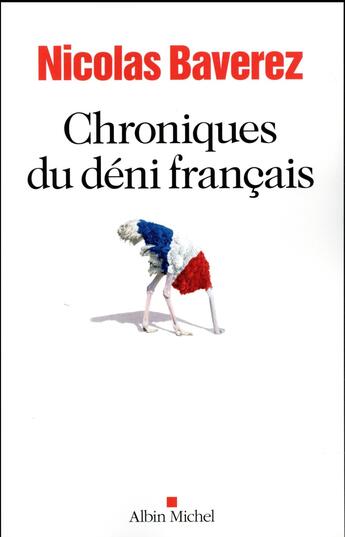 Couverture du livre « Chroniques du déni français » de Nicolas Baverez aux éditions Albin Michel