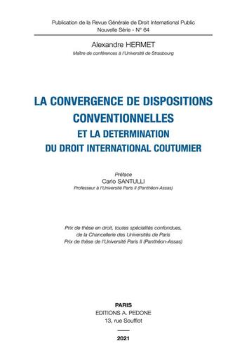 Couverture du livre « La convergence de dispositions conventionnelles et la détermination du droit international coutumier » de Alexandre Hermet aux éditions Pedone