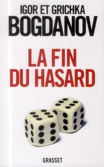 Couverture du livre « La fin du hasard » de Igor Bogdanov et Grichka Bogdanov aux éditions Grasset