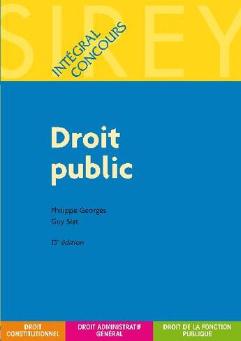 Couverture du livre « Droit public (15e édition) » de Guy Siat et Philippe Georges aux éditions Sirey